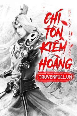 Review Chí Tôn Kiếm Hoàng