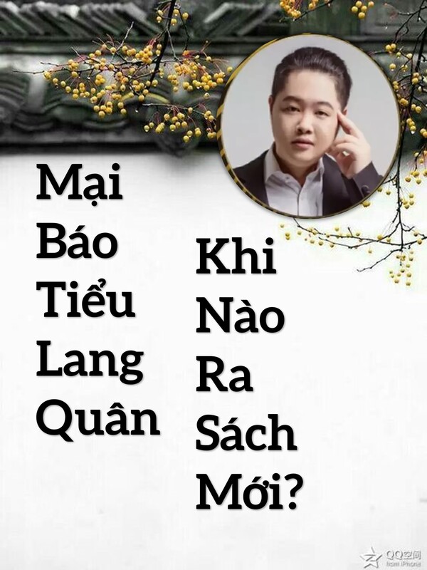 Mại Báo Tiểu Lang Quân khi nào ra sách mới?