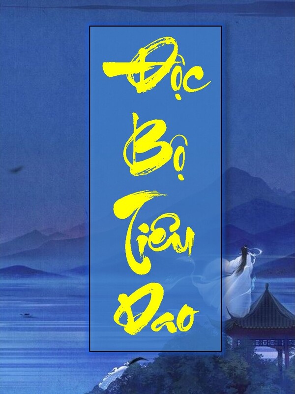 Sơ lược Độc Bộ Tiêu Dao