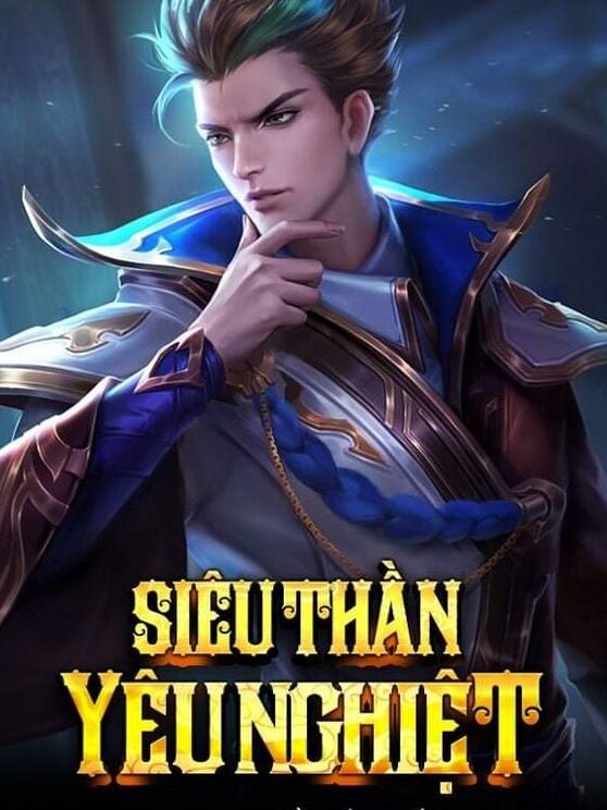 Sơ lược Siêu Thần Yêu Nghiệt