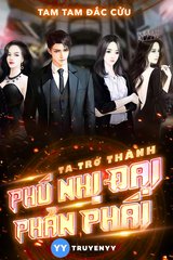 Ta Trở Thành Phú Nhị Đại Phản Phái: Phản sáo lộ với dàn hậu cung