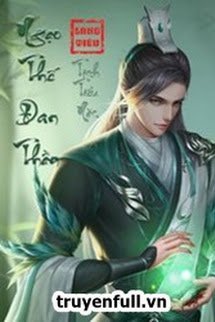 Sơ Lược Ngạo Thế Đan Thần [ Phần 2 ]