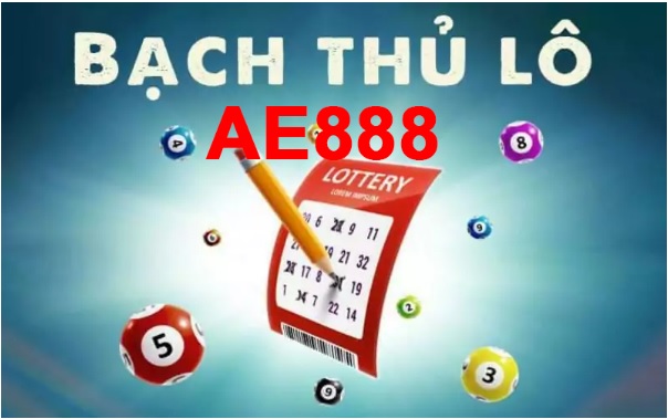 Bạch thủ đề AE888 là gì? Kinh nghiệm chơi bạch thủ đề từ cao thủ