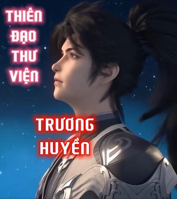 Thiên Đạo Thư Viện: Trương Huyền nhân sinh