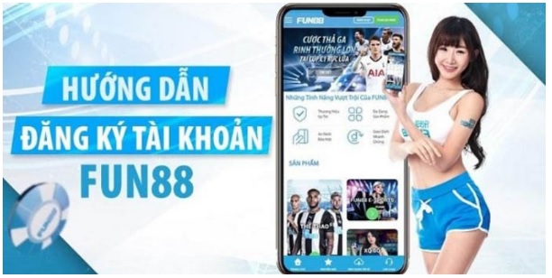 Fun88 - Cách Đăng Ký Đơn Giản Nhanh Chóng An Toàn
