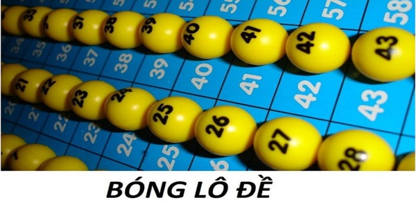 Tìm hiểu chi tiết thuật ngữ bóng lô đề là gì? Tổng hợp kiến thức hay