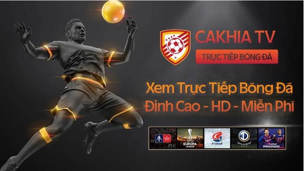 CakhiaTV - Địa chỉ xem bóng đá trực tiếp hoàn hảo cho mọi nhà