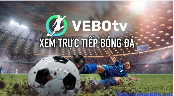 VeboTV: Trải nghiệm bóng đá trực tuyến tinh tế