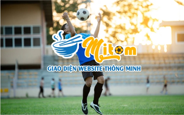 Xem BĐTT tại nhà chân thực như tại sân cỏ trên trang Mitom TV - mitom1.fun