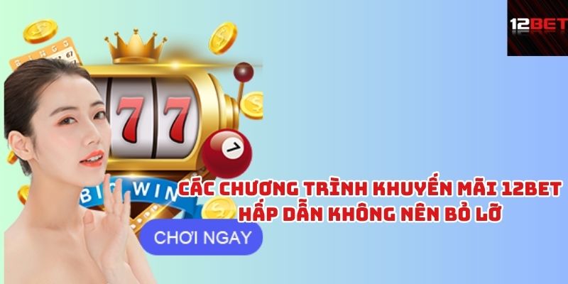 Hướng Dẫn Đăng Ký 12bet Trên Điện Thoại Và Máy Tính Đơn Giản Nhất