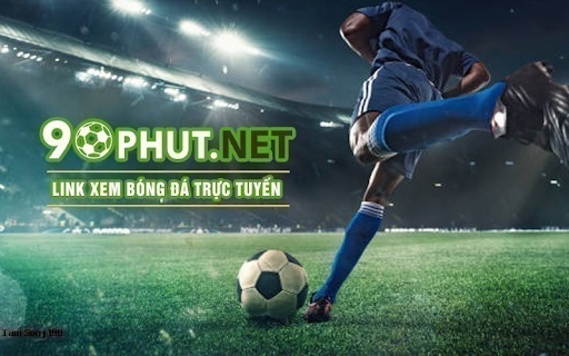 90phut TV: Lựa chọn số một cho người hâm mộ bóng đá