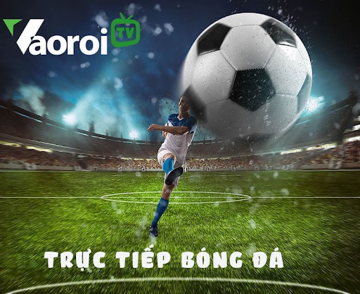 Vaoroi TV gì? Cập nhật kết quả bóng đá với bao nhiêu bước?
