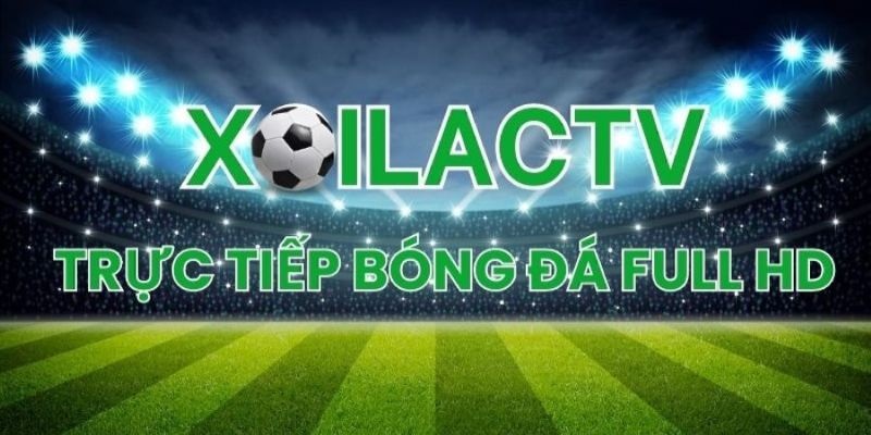 Xoilac: Điểm đến cho những tín đồ đam mê bóng đá