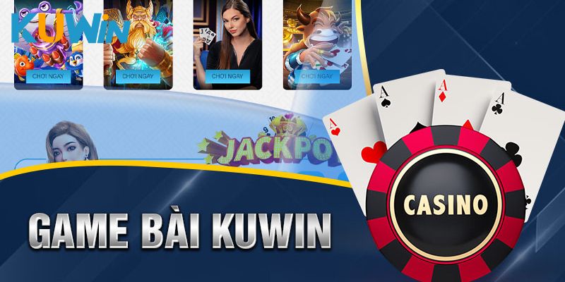 Game Bài Kuwin- Sảnh Cược Uy Tín Nhất Thời Đại