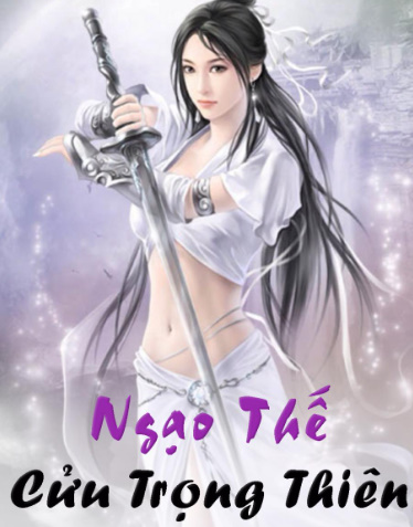 Ngạo Thế Cửu Trọng Thiên: Tử Tà Tình
