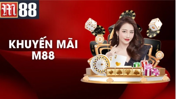 Khuyến Mãi Nạp Tiền Lần Đầu Đến Hàng Triệu Đồng Với M88