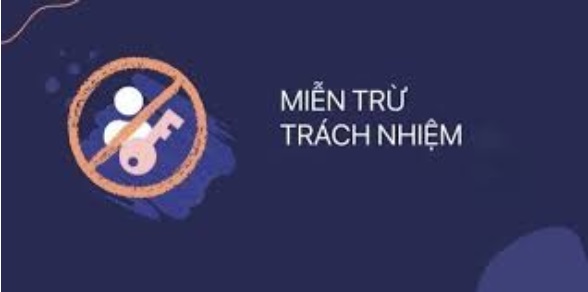 Miễn Trừ Trách Nhiệm Là Gì – Chi Tiết Chính Sách Tại Xoso333