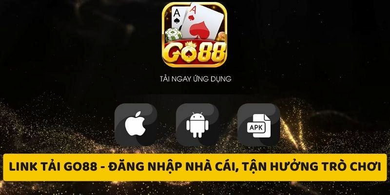 Hướng Dẫn Cá Cược Qua App Go88: Trải Nghiệm Game Đỉnh Cao