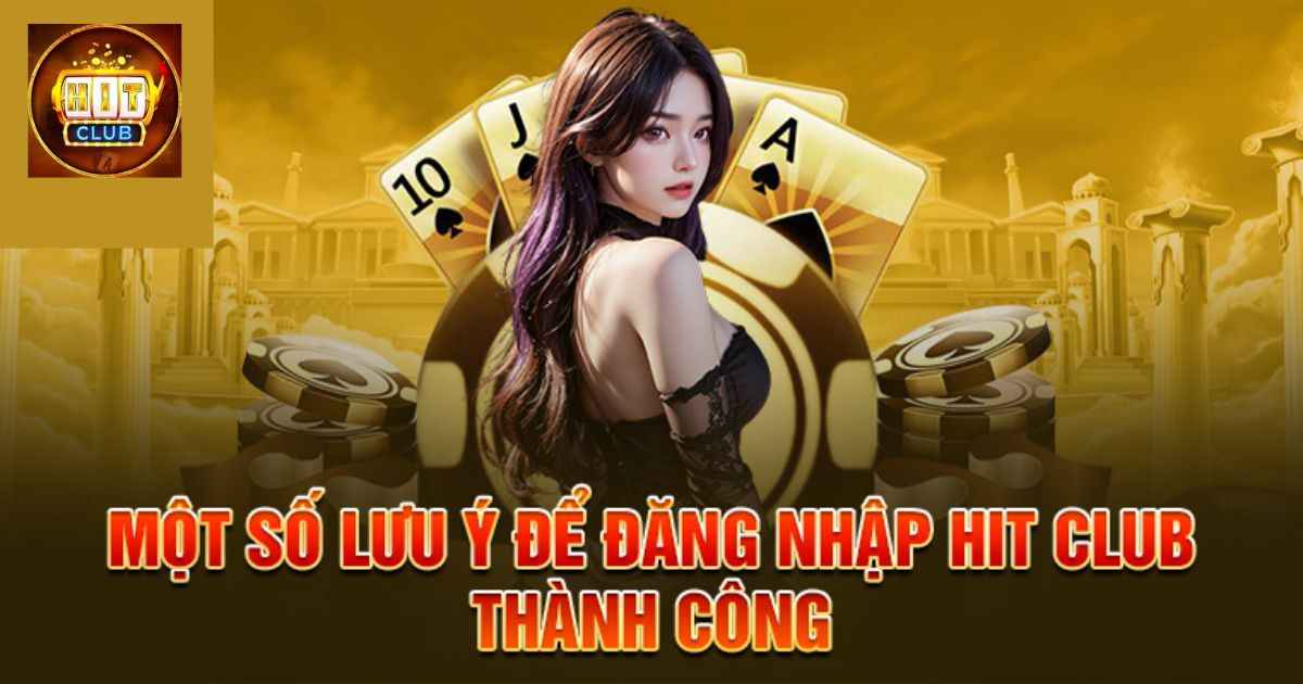 Hitclub Đăng Nhập - Cánh Cửa Dẫn Lối Đến Thế Giới Giải Trí