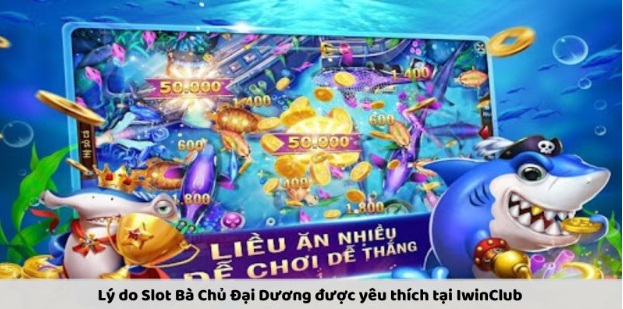 Slot Bà Chủ Đại Dương Tựa Game Hấp Dẫn - Bạn Đã Biết