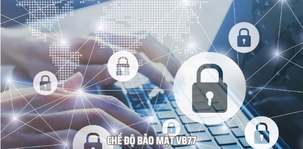 Chế Độ Bảo Mật VB77 - Các Quy Định Quan Trọng Cần Nắm Rõ
