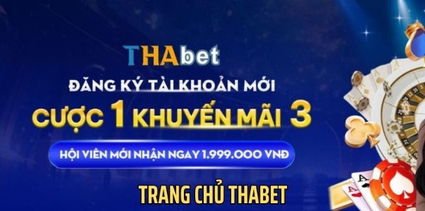 Tất Tần Tật Trang Chủ Thabet: Dịch Vụ, Khuyến Mãi, Cách Đặt Cược