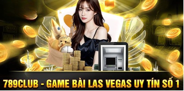 Game bài 789Club – Điểm đến hấp dẫn cho dân chơi cá cược