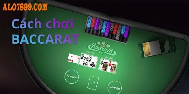Cách chơi Baccarat luôn thắng - Mẹo cược từ cao thủ Alo789