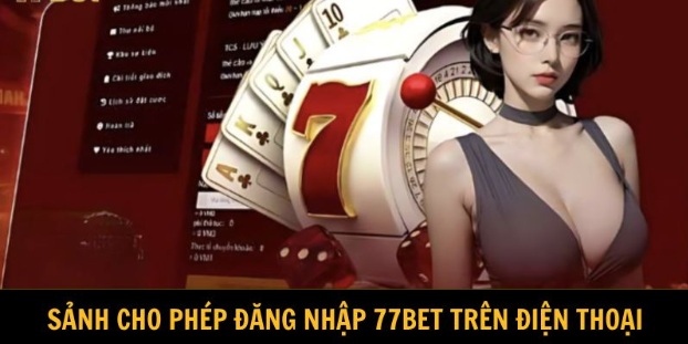 Đăng Nhập 77Bet- Các Bước Cập Nhật Mới Nhất 2025