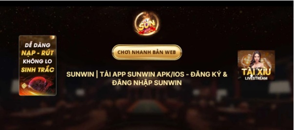 Tải App Sunwin - Giải Trí Mọi Lúc Mọi Nơi Quà Tặng Hấp Dẫn