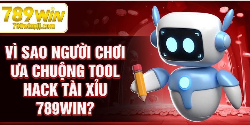 Tool Hack Tài Xỉu 789win – Giải Pháp Chơi Tốt Nhất 2025