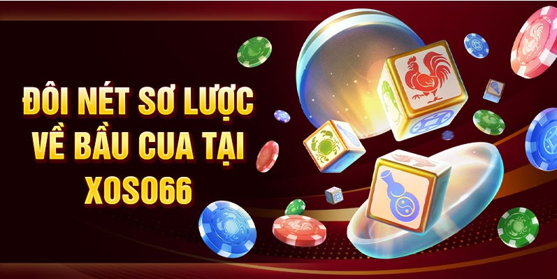 Cách Chơi Bầu Cua Tại XOSO66 Chuẩn Xác Từ Chuyên Gia