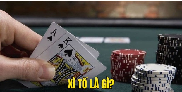Xì Tố Là Gì? Hướng Dẫn Cách Chơi Chi Tiết Cho Các Tân Thủ