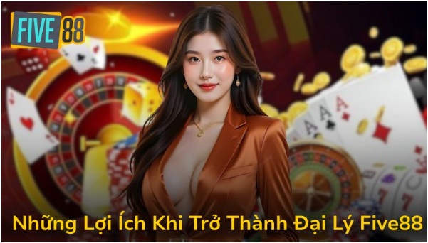 Cách Trở Thành Đại Lý Five88, Nhận Tiền Hoa Hồng Sớm Nhất Cho Bạn
