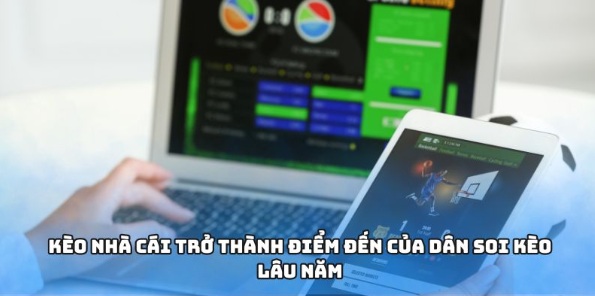 Kèo Nhà Cái - Giúp Bạn Đọc Vị Biến Động Kèo Chính Xác