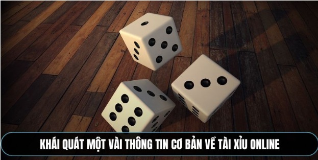 Tài Xỉu Online – Trò Chơi Cá Cược Hấp Dẫn Hàng Đầu Hiện Nay