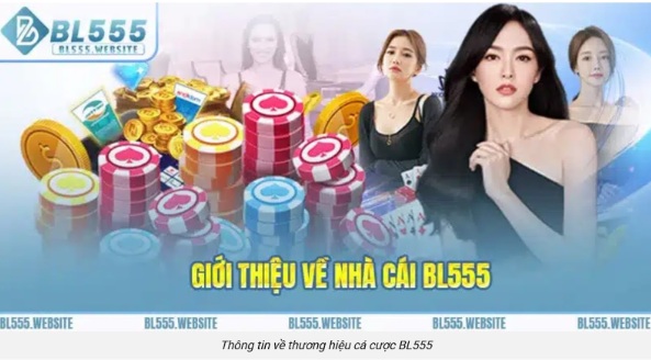 BL555 - Sân Chơi Cá Cược Thể Thao Đẳng Cấp Hàng Đầu Châu Á