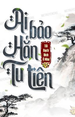 Ai Khiến Hắn Tu Tiên: Lục Dương