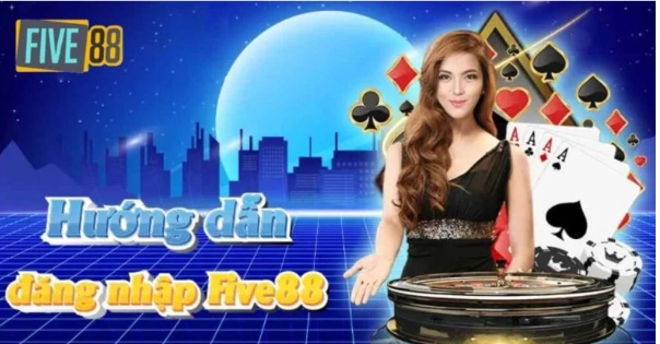 Đăng nhập Five88 cho người mới: 3 bước gọn, nhập đúng thông tin, vào sảnh liền tay