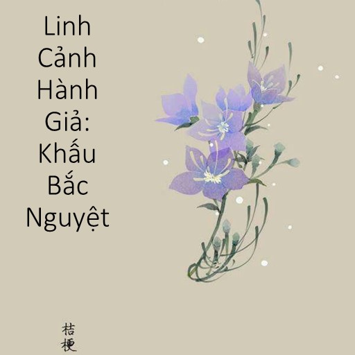 Linh Cảnh Hành Giả: Khấu Bắc Nguyệt 