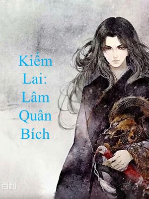 Kiếm Lai: Lâm Quân Bích