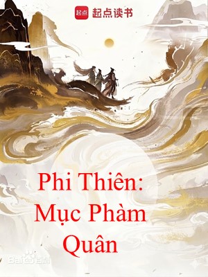 Phi Thiên: Mục Phàm Quân