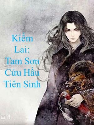 Kiếm Lai: Tam Sơn Cửu Hầu Tiên Sinh
