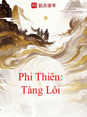 Phi Thiên: Tàng Lôi