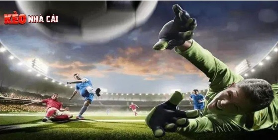 Kèo Nhà Cái - Các Kèo Đang Có Trên Thị Trường Bóng Đá 2026