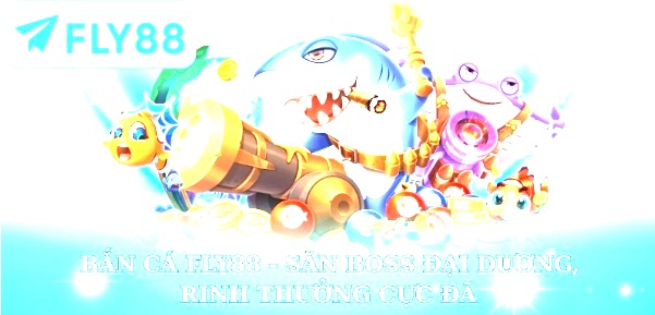 Bắn Cá Fly88 Và Những Điểm Nổi Bật Không Nên Bỏ Qua