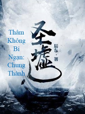 Thâm Không Bỉ Ngạn: Chung Thành