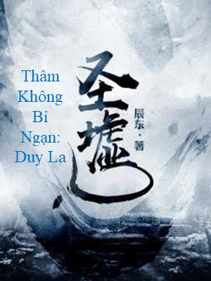 Thâm Không Bỉ Ngạn: Duy La