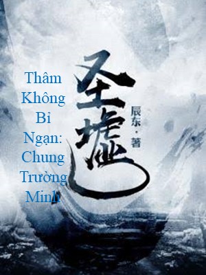 Chung Trường Minh - Hồ Sơ, Sức Mạnh & Tuyệt Kỹ Trong Thâm Không Bỉ Ngạn