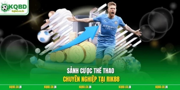 KQBD – RIK88 Và Những Điều Người Dùng Nên Kiểm Tra Khi Tìm Hiểu